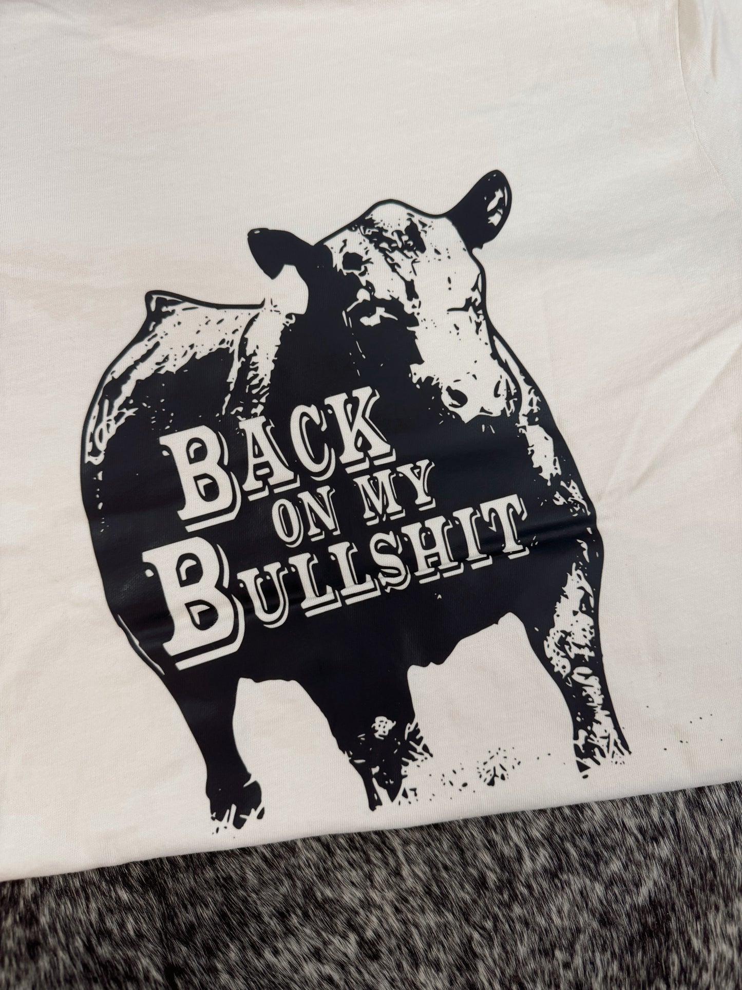 Back on my Bullsh*t tee